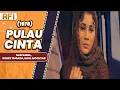 Download Lagu PULAU CINTA (1978) FULL MOVIE HD - SUZZANNA, ROBBY SUGARA, MOH. MOCHTAR