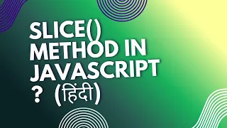 Slice method in JavaScript Slice method JavaScript mai kaise work karti hai in Hindi