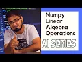 Numpy Linear Algebra Operations Numeric Python Tutorials Series
