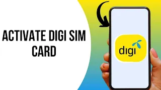 How to Activate Digi sim Card in Malaysia