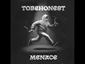 Menace - TOBEHONEST