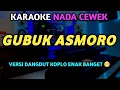 Download Lagu GUBUG ASMORO KARAOKE KOPLO NADA CEWEK - KARAOKE CAMPURSARI