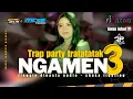 DJ NGAMEN 3 TRAP PARTY MIDEL NRATAK - JINGGLE DINASTY N AUDIO\u0026SHAKA LIGHTING -MCSB YANG KALIAN CARI๐ฅ
