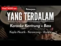 Download Lagu Yang Terdalam (KARAOKE KENTRUNG + BASS) - Peterpan (Keroncong Modern | Koplo Akustik)