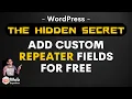 Add Custom Fields and Repeater Fields for FREE to Posts - Wordpress Tutorial