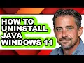 How to Uninstall Java Windows 11 - Full Guide