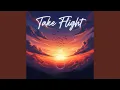 Download Lagu Take Flight