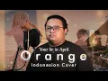 Download Lagu Orange (Indonesia Ver.) - 7!! (Shigatsu wa Kimi no Uso ED 2)