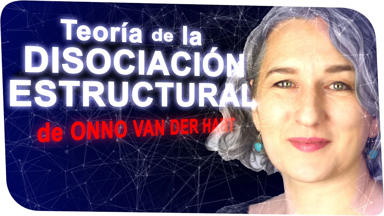Teoría de la DISOCIACIÓN estructural de la personalidad de Onno Van Der Hart. Explicación y tipos.