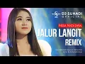 Download Lagu DJ JALUR LANGIT - Nesa Nata Jaya (Remix) By DJ Suhadi Official