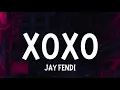Download Lagu Jay Fendi - XOXO (Lyrics) | what you know about love