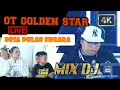 Download Lagu MIX DJ OT GOLDEN STAR LIVE PULAU NEGARA PEMULUTAN BARAT❗KHITANAN EL ZIDAN ALASCA TERBARU❗