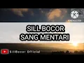 Download Lagu Sill Bocor - Sang Mentari ( Official Lyrics Video )