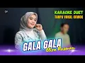 Download Lagu GALA GALA KARAOKE DUET TANPA VOKAL COWOK Ft ( Eliza Rusman )