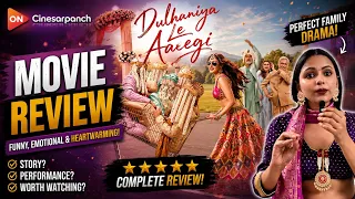 Dulhaniya Le Aayegi Movie Review | Full Paisa Vasool Family Entertainer? | CineSarpanch