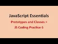 JS Coding Practice 6 Prototypes and Classes JavaScript Essentials NxtWave CCBP