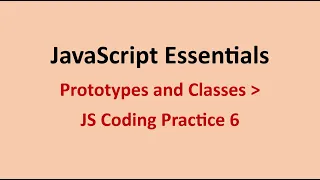 JS Coding Practice 6 Prototypes and Classes JavaScript Essentials NxtWave CCBP
