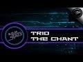 Download Lagu TRIO - The Chant