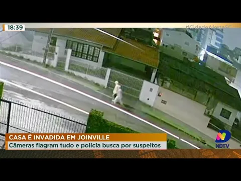 Casa é invadida em Joinville: câmeras flagram tudo e polícia busca por suspeitos