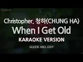 Download Lagu Christopher, 청하(CHUNG HA)-When I Get Old (Melody) (Karaoke Version)