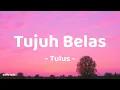 Download Lagu Tujuh Belas - Tulus | Lirik Lagu