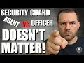 Security Officer Or Security Guard Which One Are You