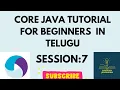 Session 7 Core JAVA for Selenium in Telugu JAVA for Beginners