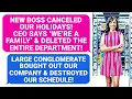 Download Lagu New Boss Canceled Our Holidays, CEO says ‘we’re a family’ and DELETED The Entire Department ! r/EP