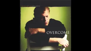 0005 Overcome David Nevue Complete Full Album 