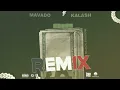 MAVADO X KALASH - Money & Done- (Official Remix)