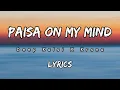 Deep Kalsi X Krsna - Paisa On My Mind Lyrics