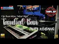 Lagu TAMBAL BAN TANPA KENDANG VERSI TANPA JEP PLUS VOKAL