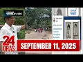 Download Lagu 24 Oras Express: September 11, 2025 [HD]