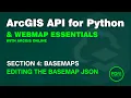 Manipulate the Basemap JSON Definition for a Webmap in ArcGIS Online with the ArcGIS API for Python