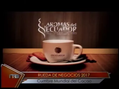 Rueda de Negocios 2017 Cumbre Mundial del Cacao