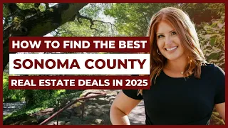 The Best Sonoma County Deals Aren t on Zillow Here s Why