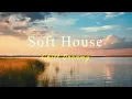 Download Lagu Soft House 2024 🌊🌅 Chill Dreamy  Mix【House / Relaxing Mix / Instrumental】