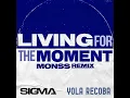 Living For The Moment (MONSS Remix)