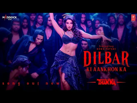 Video Thumbnail: Dilbar Ki Aankhon Ka | Thamma | Nora F, Ayushmann K, Rashmika M |Sachin-Jigar, Rashmeet K, Amitabh B