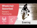 Wheelchair Basketball Women's Preliminaries | Day 4 Evening | Tokyo 2020 Paralympic Games