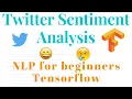 Twitter sentiment analysis using lstm tensorflow NLP tutorial for beginners