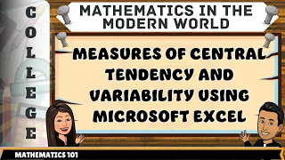 MEASURES OF CENTRAL TENDENCY AND VARIABILITY USING MICROSOFT EXCEL