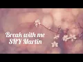 Break with me - SHY Martin (slowed & reverb)