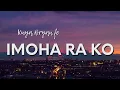 Imoha Ra Ko - Kuya Bryan feat. Gerlyn Ville (Lyrics)