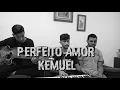 PERFEITO AMOR -KEMUEL /COVER