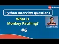 What is Monkey Patching Python Interview Questions MySirG com