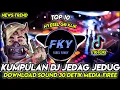 Kumpulan Dj 30 Detik Campuran Jedag Jedug \u0026 Ful Bass Viral Tiktok Terbaru 2022 | Farel Fvnky |