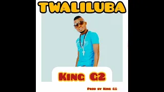 twaliluba by king g2
