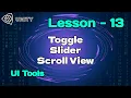 UNITY LESSON - 13 UI TOOLS TOGGLE SLIDER SCROLL VIEW 2025