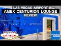 The Las Vegas Airport AMEX Centurion Lounge Full Review